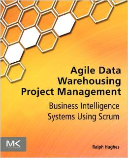 Agile Data Warehousing Project Management: Business Intelligence Systems Using Scrum